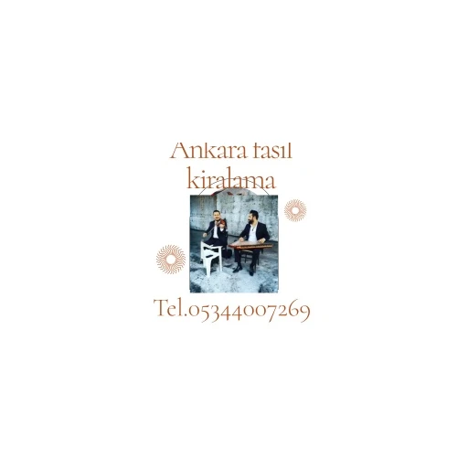 ANKARA FASIL KİRALAMA 05344007269