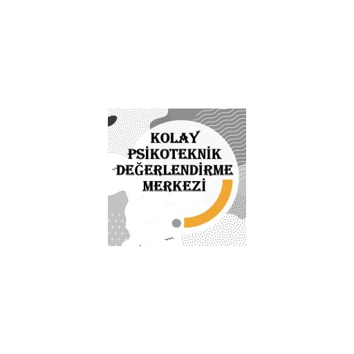 KOLAY PSİKOTEKNİK DEĞERLENDİRME MERKEZİ
